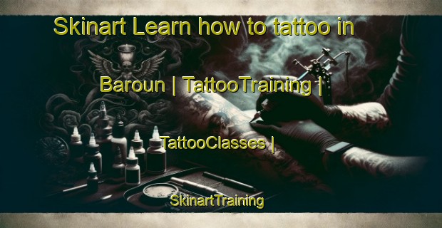 Skinart Learn how to tattoo in Baroun | TattooTraining | TattooClasses | SkinartTraining-Chad